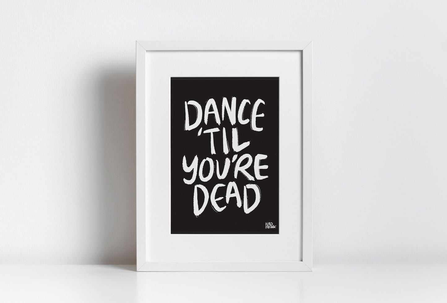 Hadhawk Design Art Print - 8x10 - Dance 'Til You're Dead